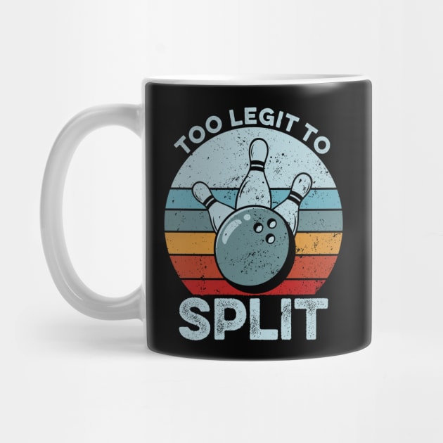 Too Legit To Split - Funny Retro Bowling Gift by Lilian's